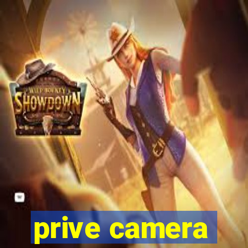 prive camera